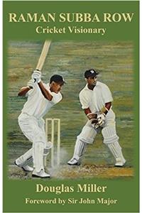 Raman Subba Row: Cricket Visionary