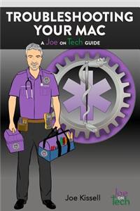 Troubleshooting Your Mac: A Joe on Tech Guide