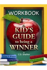 A Kid's Guide to Being a Winner Workbook