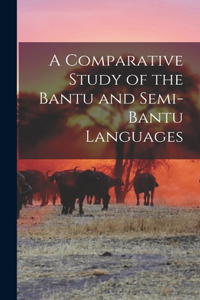 Comparative Study of the Bantu and Semi-Bantu Languages