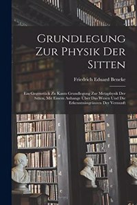 Grundlegung zur Physik der Sitten