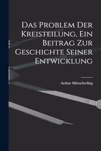 Das Problem Der Kreisteilung, Ein Beitrag Zur Geschichte Seiner Entwicklung