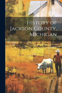 History of Jackson County, Michigan