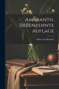 Amaranth, Siebenzehnte Auflage