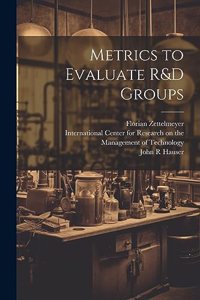 Metrics to Evaluate R&D Groups