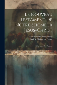 Nouveau Testament de notre Seigneur Jésus-Christ