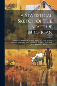 Statistical Sketch Of The State Of Michigan