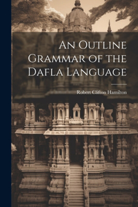 Outline Grammar of the Dafla Language