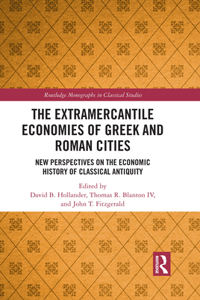 Extramercantile Economies of Greek and Roman Cities