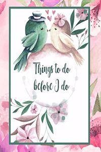 Things to do before I do
