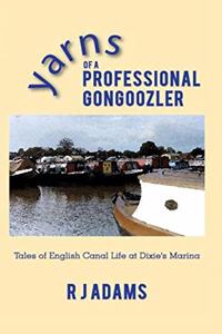 Yarns of a Professional Gongoozler