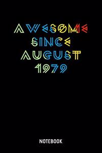 Awesome Since August 1979 Notebook
