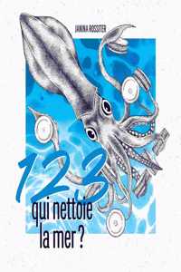 1, 2, 3, qui nettoie la mer ?