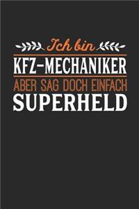 Ich bin Kfz-Mechaniker aber sag doch einfach Superheld