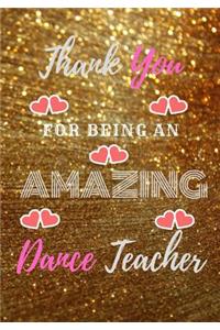 Thank You For Being An Amazing Dance Teacher