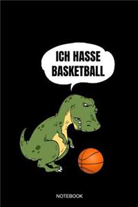 Ich Hasse Basketball Notebook