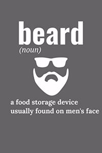 beard (noun) a food storage device usually found on men's face: Blank Lined Funny Saying Definition Quotes Simple and Elegant Notebook Journal, 110 Pages 6 x 9 inches Sarcastic One Liners