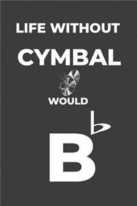 Life Without Cymbal