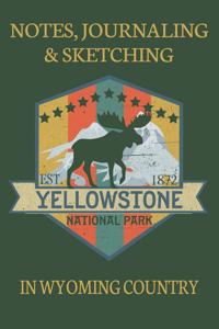 Notes Journaling & Sketching Yellowstone National Park EST 1872