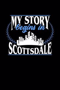 My Story Begins in Scottsdale