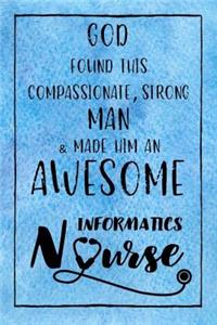 God Found this Strong Woman & Made Him an Awesome Informatics Nurse