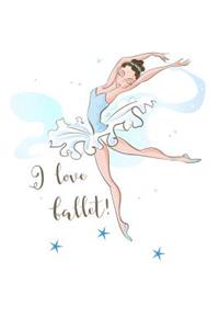 I love Ballet!