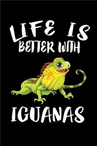 Life Is Better With Iguanas