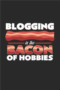 Blogging is the bacon of hobbies