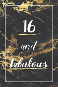 16 And Fabulous