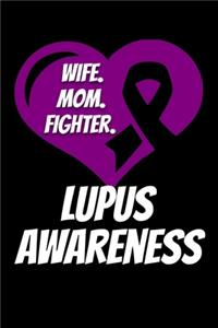 Wife Mom Fighter Lupus Awareness