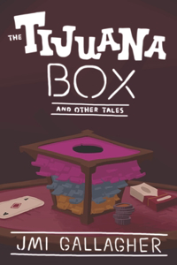 Tijuana Box and Other Tales