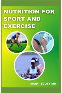 Nutrition for Sport and Exercise