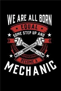 We Are All Born Equal Some Step Up and Become a Mechanic