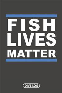 Fish Lives Matter