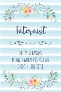 Internist: Because Badass Miracle Worker Is Not An Official Job Title