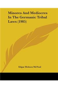 Minores And Mediocres In The Germanic Tribal Laws (1905)