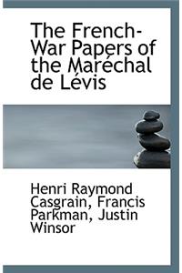 The French-War Papers of the Marechal de Levis