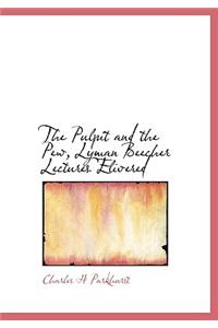 The Pulpit and the Pew, Lyman Beecher Lectures Elivered