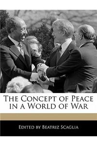 The Concept of Peace in a World of War