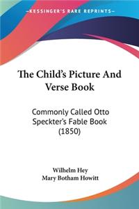 The Child's Picture And Verse Book