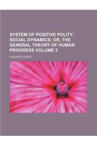 System of Positive Polity Volume 3