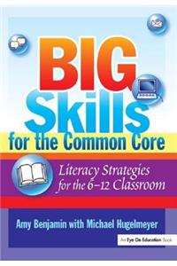 Big Skills for the Common Core