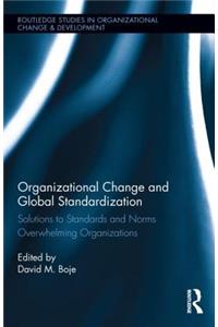 Organizational Change and Global Standardization