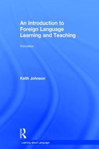 An Introduction to Foreign Language Learning and Teaching