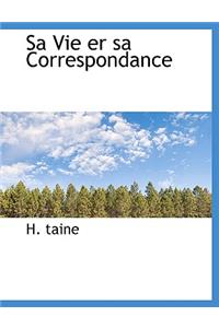 Sa Vie Er Sa Correspondance