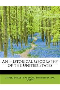 An Historical Geography of the United States