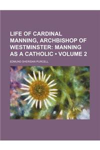 Manning as a Catholic Volume 2
