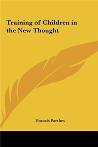 Training of Children in the New Thought