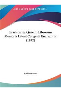Erasistratea Quae In Librorum Memoria Latent Congesta Enarrantur (1892)