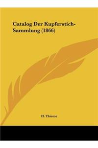 Catalog Der Kupferstich-Sammlung (1866)